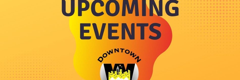 Downtown Visions Events in Wilmington this Week