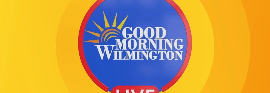 Good Morning Wilmington