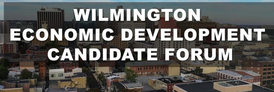 Wilmington Mayoral Candidate Forum