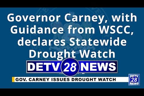 Governor John Carney Issues Drought Watch