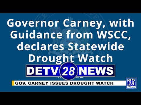 Governor John Carney Issues Drought Watch