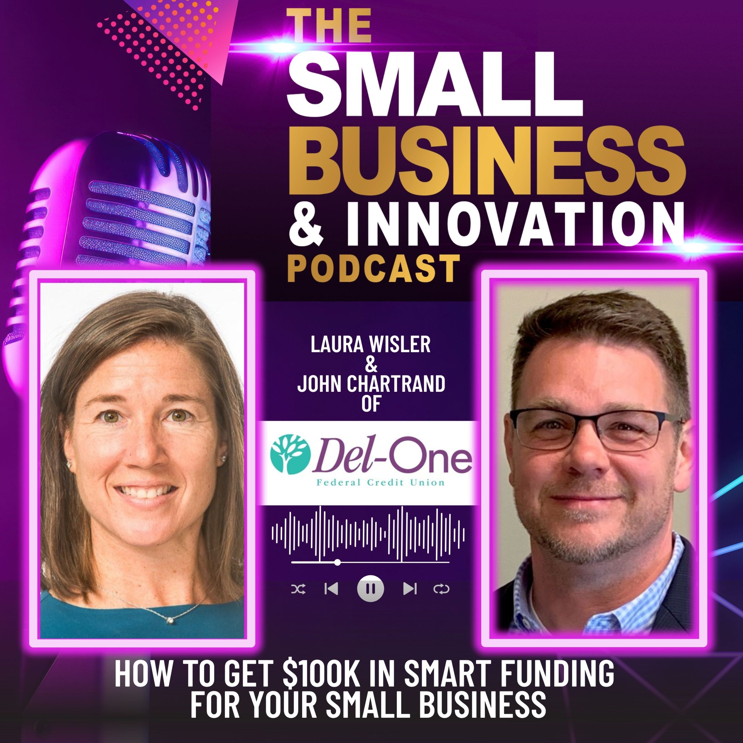 DELAWARE’S SECRET WEAPON SMALL BUSINESSES + SMART MONEY = BIG IMPACT